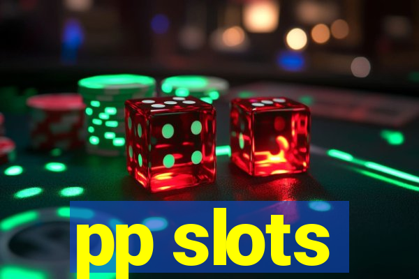 pp slots